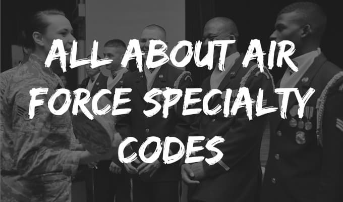 All about Air Force Specialty Codes (AFSC)